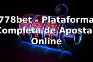 778bet - Plataforma Completa de Apostas Online